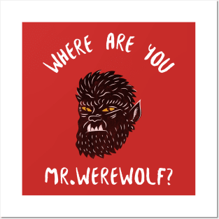 Where Are You Mr Werewolf Posters and Art